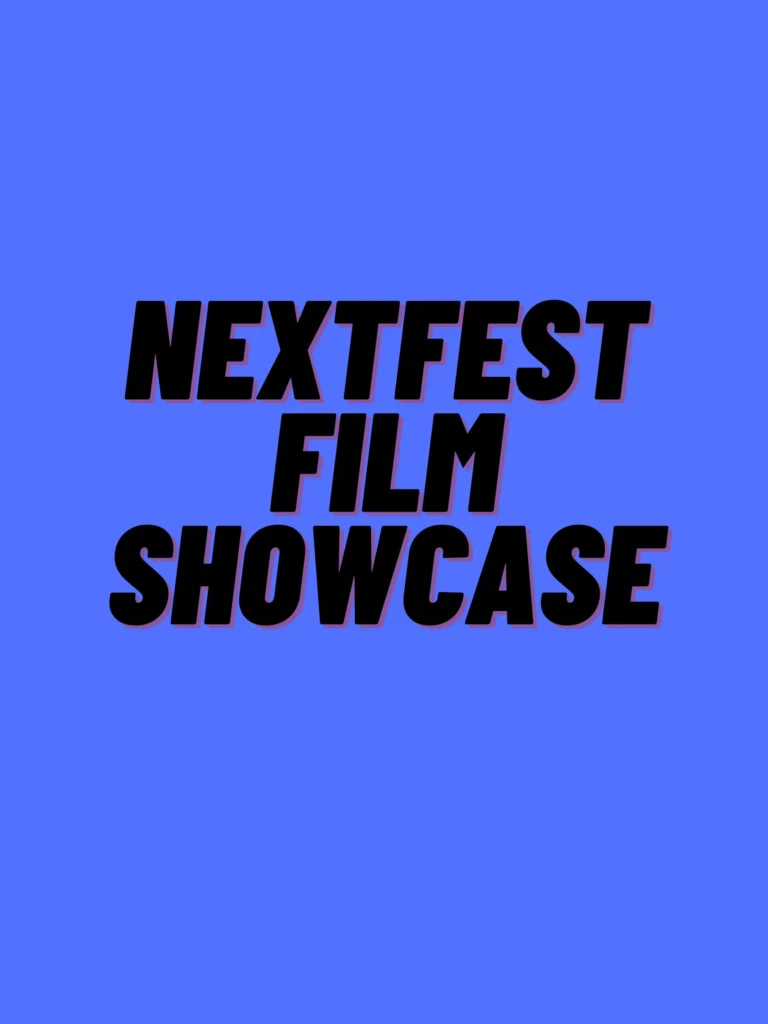 Nextfest Film Showcase