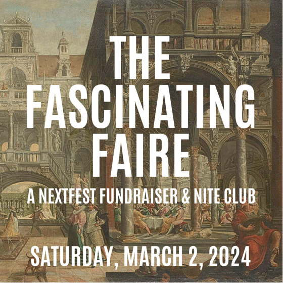 The Fascinating Faire: A Nextfest Fundraiser & Niteclub