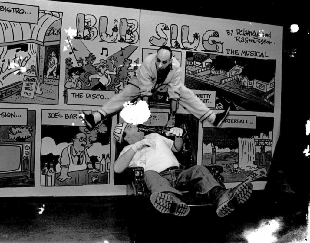 Bub Slug: The Musical by Gerry Rasmussen and Gary Delainey